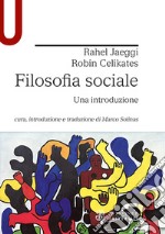 Filosofia sociale. Una introduzione libro