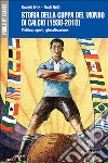 Storia della Coppa del mondo di calcio (1930-2018). Politica, sport, globalizzazione libro di Brizzi Riccardo Sbetti Nicola