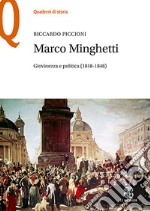 Marco Minghetti. Giovinezza e politica (1818-1848)