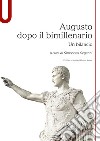 Augusto dopo il bimillenario. Un bilancio libro