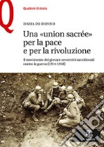 Una «union sacrée» per la pace e per la rivoluzione. Il movimento dei giovani sovversivi meridionali contro la guerra (1914-1918)