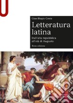 Letteratura latina. Con espansione online. Vol. 1: Dall'alta repubblica all'età di Augusto libro