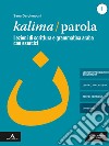 Kalima/Parola. Con libro digitale con 28 videolezioni di scrittura. Con CD-Audio libro di Darghmouni Sana