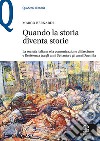 Quando la storia diventa storie. La società italiana e la comunicazione di fascismo e Resistenza tra gli anni Settanta e gli anni Duemila libro di Bernardi Marco