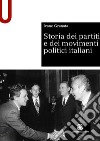 Storia dei partiti e dei movimenti politici italiani libro