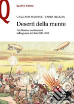 Deserti della mente. Psichiatria e combattenti nella guerra di Libia 1911-1912