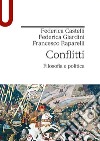 Conflitti. Filosofia e politica libro