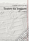 Teatro da leggere. Mito e conflitto libro di Mazzocut-Mis Maddalena