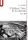 L'Italia e l'Iran di Khomeini (1979-1989) libro di Milano Rosario