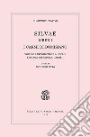 Silvae. Liber I. I carmi di Domiziano. Vol. 1: Introduzione al ciclo, epistola prefatoria, carme 1 libro