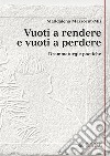 Vuoti a rendere e vuoti a perdere libro