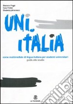 Uni.Italia. Guida allo studio libro