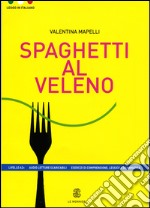 Spaghetti al veleno