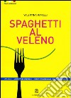 Spaghetti al veleno libro di Mapelli Valentina