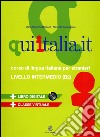 Qui Italia.it. Corso di lingua italiana per stranieri. Livello B2. Con CD Audio formato MP3. Con DVD-ROM libro