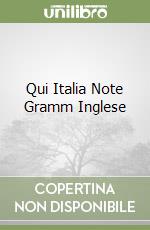 Qui Italia Note Gramm Inglese libro