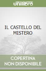 IL CASTELLO DEL MISTERO libro