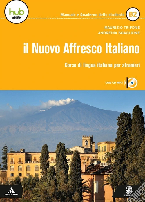 Il nuovo affresco italiano B2. Corso di lingua italiana per stranieri. Con e-book. Con espansione online. Con CD-Audio