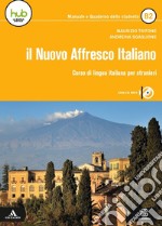 Il nuovo affresco italiano B2. Corso di lingua italiana per stranieri. Con e-book. Con espansione online. Con CD-Audio libro