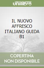 IL NUOVO AFFRESCO ITALIANO GUIDA B1 libro