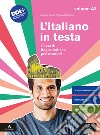 L'italiano in testa. Corso di lingua italiana per stranieri. Vol. A2 libro