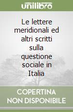 Le lettere meridionali ed altri scritti sulla questione sociale in Italia libro