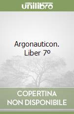 Argonauticon. Liber 7º libro