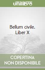 Bellum civile. Liber X libro