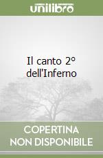 Il canto 2° dell'Inferno libro