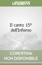Il canto 15° dell'Inferno libro