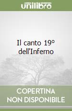 Il canto 19° dell'Inferno libro