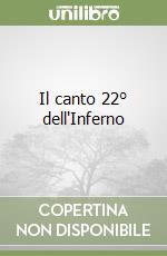 Il canto 22° dell'Inferno