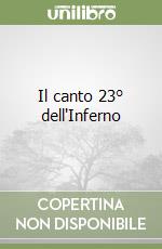 Il canto 23° dell'Inferno libro
