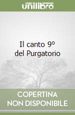 Il canto 9° del Purgatorio libro