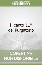 Il canto 11° del Purgatorio libro