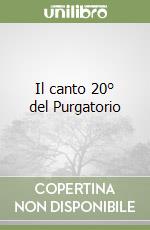 Il canto 20° del Purgatorio libro