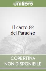 Il canto 8° del Paradiso libro