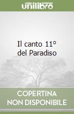Il canto 11° del Paradiso libro