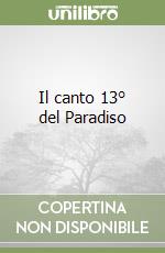 Il canto 13° del Paradiso libro