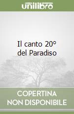 Il canto 20° del Paradiso libro