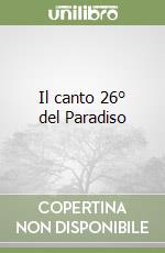 Il canto 26° del Paradiso libro