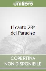 Il canto 28° del Paradiso