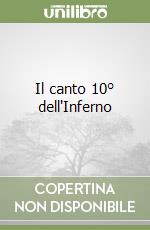 Il canto 10° dell'Inferno libro