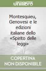 Montesquieu, Genovesi e le edizioni italiane dello «Spirito delle leggi»