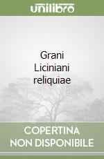 Grani Liciniani reliquiae libro