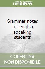 Grammar notes for english speaking students libro