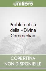 Problematica della «Divina Commedia» libro