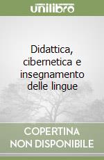 Didattica, cibernetica e insegnamento delle lingue