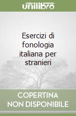 Esercizi di fonologia italiana per stranieri