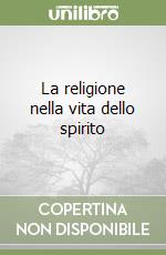 La religione nella vita dello spirito libro